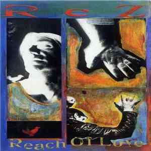 REZ - Reach Of Love flac album
