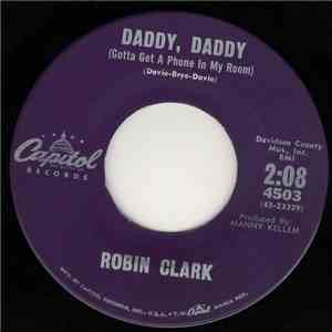 Robin Clark  - Daddy Daddy (Gotta Get A Phone In My Room) / Love Has Come My Way flac album