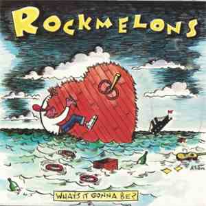 Rockmelons - What's It Gonna Be? flac album