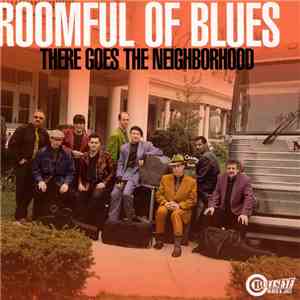 Roomful Of Blues - There Goes The Neighborhood flac album