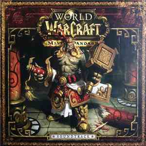 Russell Brower, Neal Acree, Sam Cardon, Edo Guidotti & Jeremy Soule - World Of Warcraft: Mists Of Pandaria Soundtrack flac album