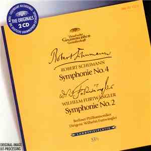 Schumann, Furtwängler - Robert Schumann • Symphony No. 4 / Wilhelm Furtwängler • Symphony No. 2 flac album