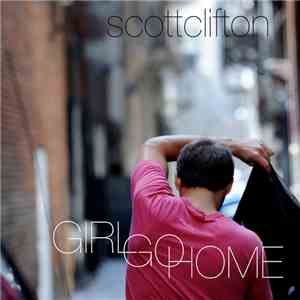 Scott Clifton - Girl Go Home flac album