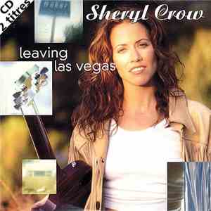 Sheryl Crow - Leaving Las Vegas flac album