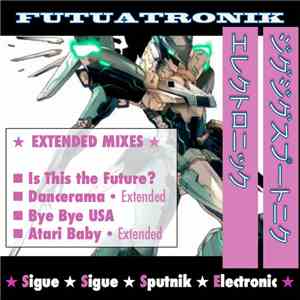 Sigue Sigue Sputnik Electronic - Futuatronik flac album