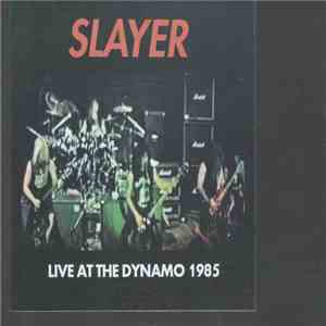 Slayer - Live At Dynamo 1985 flac album