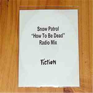 Snow Patrol - How To Be Dead flac album
