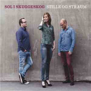 Sol I Skuggeskog - Stille Og Straum flac album