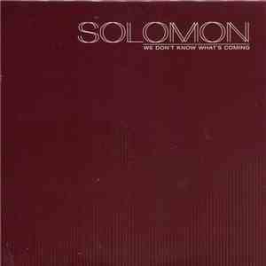 Solomon  - We Don't Know What's Coming flac album