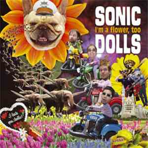 Sonic Dolls - I'm A Flower, Too flac album