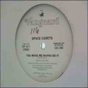 Space Cadets  - You Make Me Wanna Do It flac album