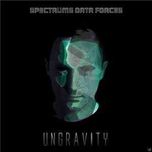 Spectrums Data Forces - Ungravity flac album