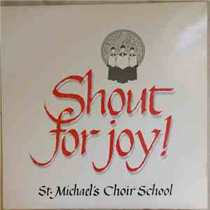 St. Michael's Choir School - Shout For Joy! flac album