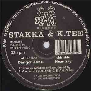 Stakka & K.Tee - Danger Zone / Hear Say flac album