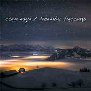 Steve Eagle - December Blessings flac album