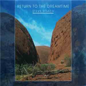 Steve Roach - Return To The Dreamtime flac album