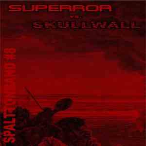 SUPERROR Vs. Skullwall - Spalttonband #8 flac album