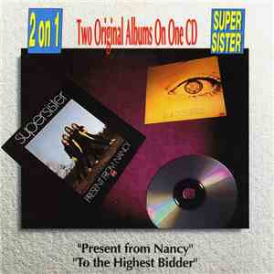Supersister  - Present From Nancy / To The The Highest Bidder flac album