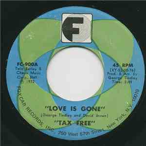 Tax Free  - Love Is Gone / Love Me flac album