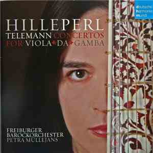 Telemann / Hille Perl, Freiburger Barockorchester, Petra Müllejans - Concertos For Viola Da Gamba flac album