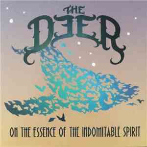 The Deer - On The Essence Of The Indomitable Spirit flac album
