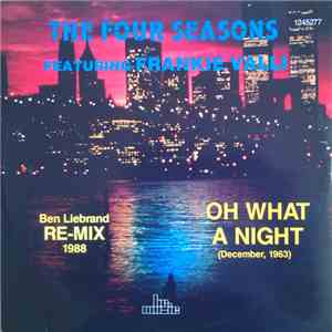 The Four Seasons Featuring Frankie Valli - Oh What A Night (December, 1963) (Ben Liebrand Re-Mix 1988) flac album