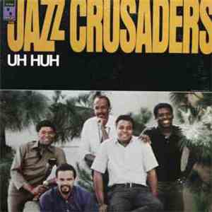 The Jazz Crusaders - Uh Huh flac album