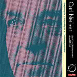 The New York Philharmonic Orchestra - Carl Nielsen: Symphonies 1 & 4 flac album