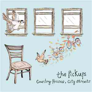 The Pickups - Country Houses, City Streets flac album