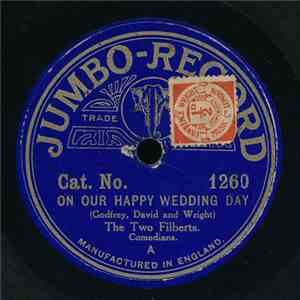 The Two Filberts - On Our Happy Wedding Day / He's A Rag Picker flac album