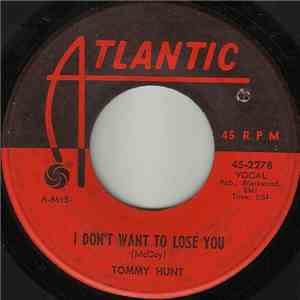 Tommy Hunt - I Don't Want To Lose You flac album