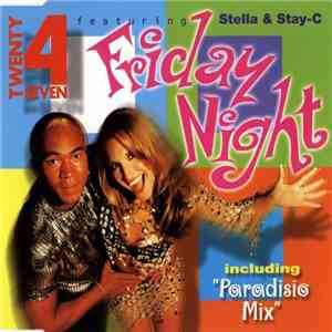 Twenty 4 Seven Featuring Stella  & Stay-C - Friday Night flac album