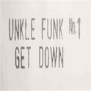 Unkle Funk No.1 - Get Down flac album