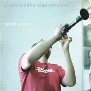 Urban Tunélls Klezmerband - Naked Nigun flac album