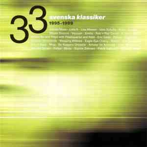 Various - 33 Svenska Klassiker - 1995-1999 flac album