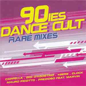 Various - 90ies Dance Cult (Rare Mixes) flac album