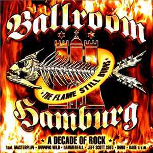Various - Ballroom Hamburg - The Flame Still Burns - A Decade Of Rock flac album