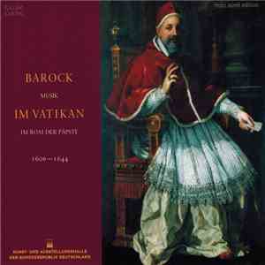 Various - Barock Im Vatikan - Musik Im Rom Der Päpste 1606-1644 flac album
