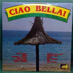 Various - Ciao Bella! - Τα Ιταλικά Τραγούδια Της Ζωής Σας flac album