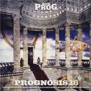 Various - Classic Rock Presents Prog - Prognosis 18 flac album