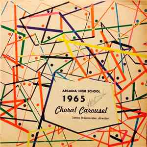 Various, James Neumeister - Acadia High School 1965 Choral Carousel flac album