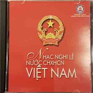Various - Nhạc Nghi Lễ Nước CHXHCN Việt Nam flac album