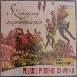 Various - Szanujmy Wspomnienia - Polskie Piosenki XX Wieku flac album