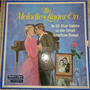 Various - The Melodies Linger On (An All-Star Salute To The Great American Songs) flac album