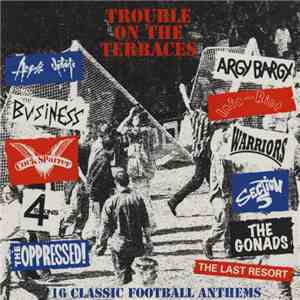 Various - Trouble On The Terraces - 16 Classic Football Anthems flac album