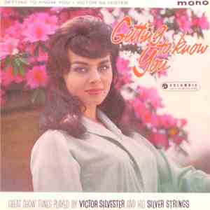 Victor Silvester and His Silver Strings - "Getting To Know You" Great Show Tunes Played By Victor Silvester And His Silver Strings flac album