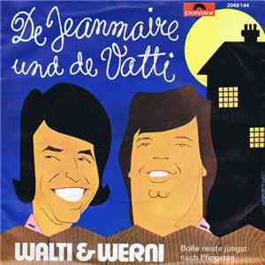 Walti & Werni - De Jeanmaire Und De Vatti flac album