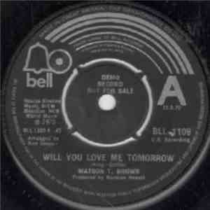 Watson T. Brown - Will You Love Me Tomorrow / Save The Last Dance For Me flac album
