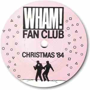 WHAM! - Fan Club Christmas '84 flac album