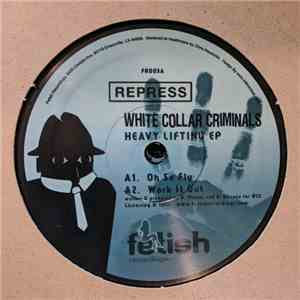 White Collar Criminals - Heavy Lifting EP flac album